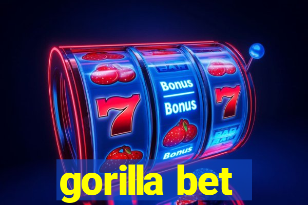 gorilla bet