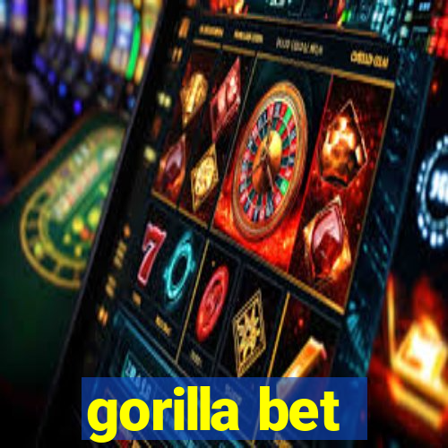 gorilla bet