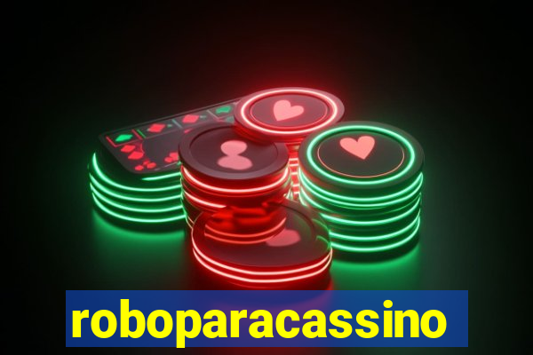 roboparacassino