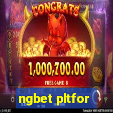 ngbet pltfor