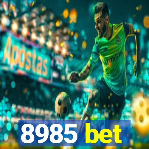 8985 bet