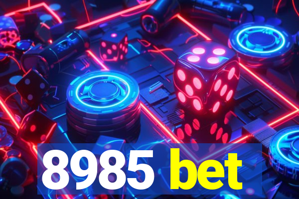 8985 bet