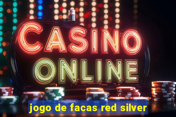 jogo de facas red silver