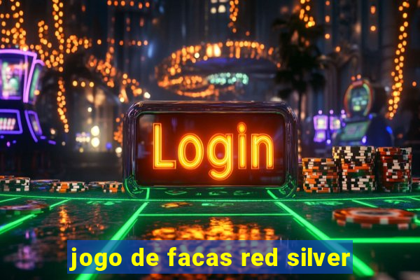 jogo de facas red silver