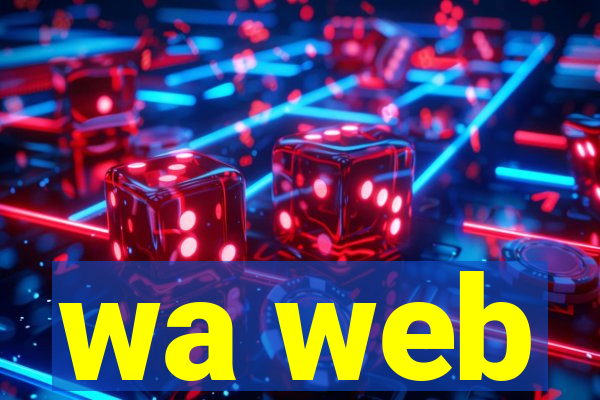 wa web