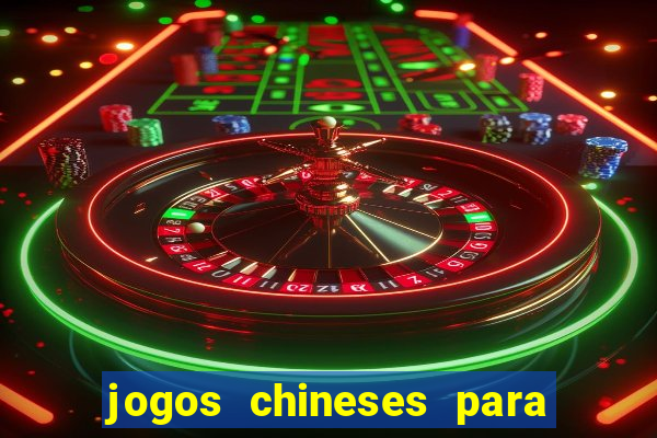 jogos chineses para ganhar dinheiro