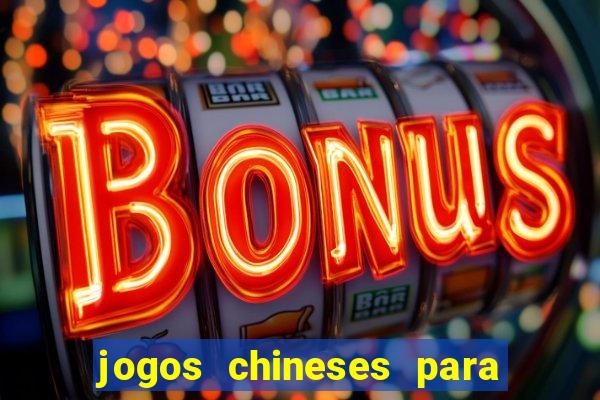 jogos chineses para ganhar dinheiro