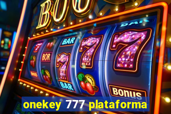 onekey 777 plataforma