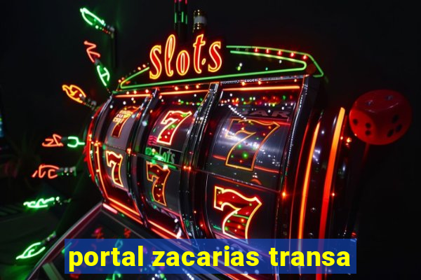 portal zacarias transa