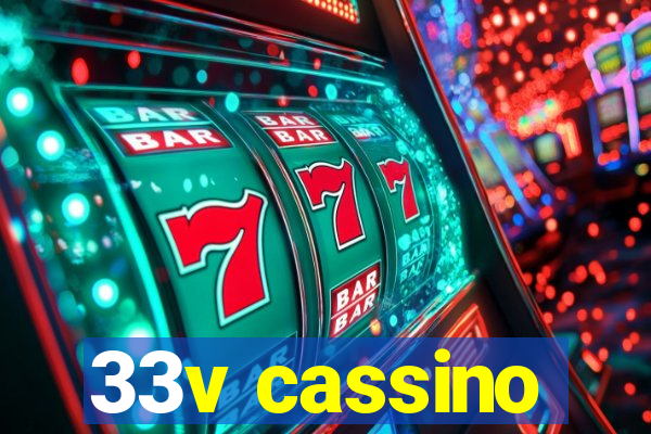 33v cassino