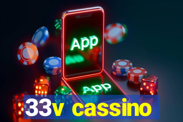 33v cassino