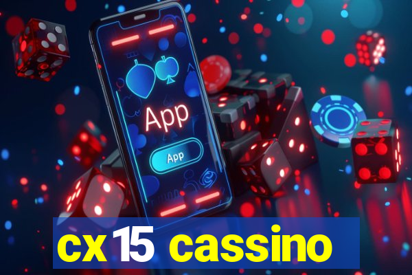 cx15 cassino