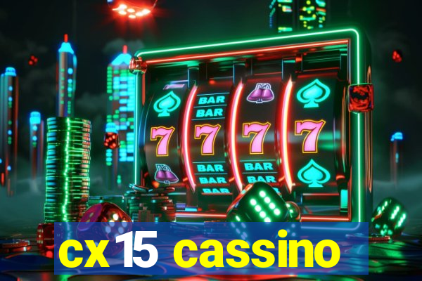 cx15 cassino