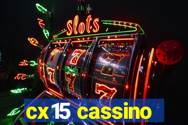 cx15 cassino