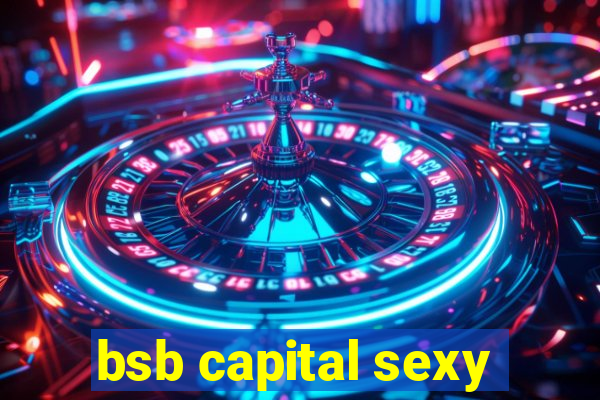 bsb capital sexy