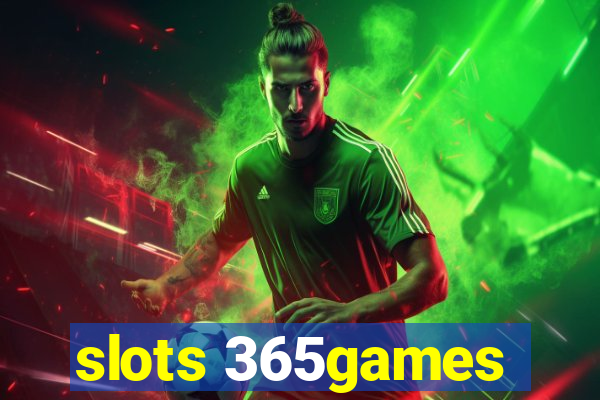 slots 365games