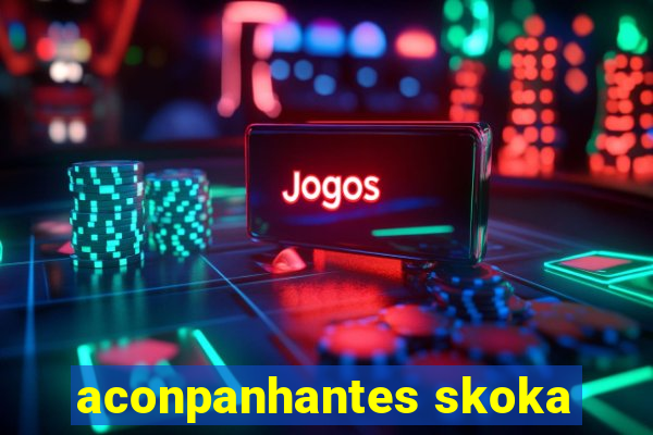 aconpanhantes skoka