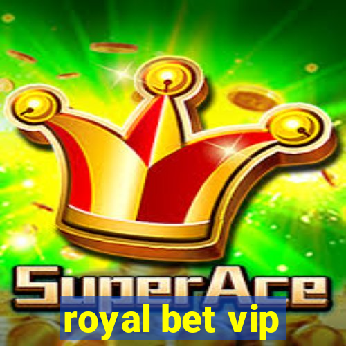 royal bet vip