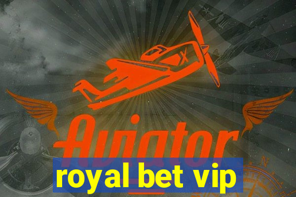 royal bet vip