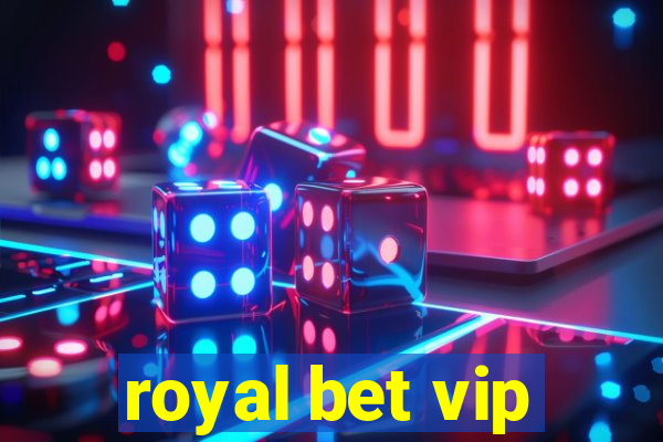 royal bet vip