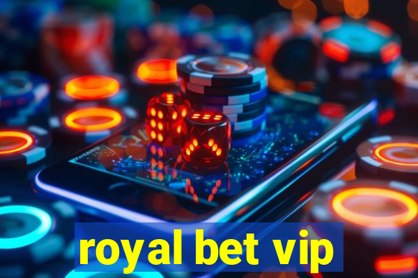 royal bet vip