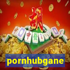 pornhubgane