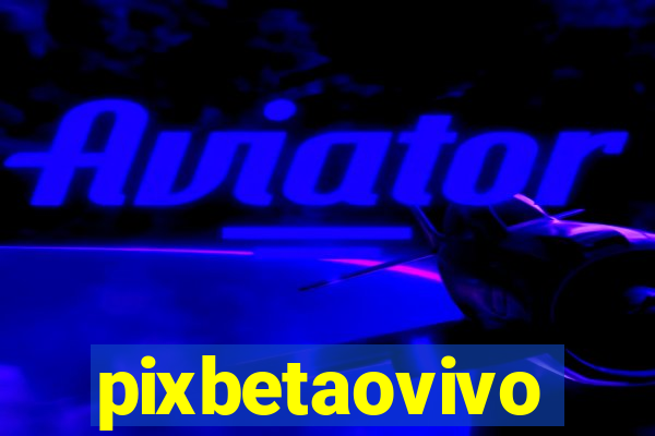 pixbetaovivo