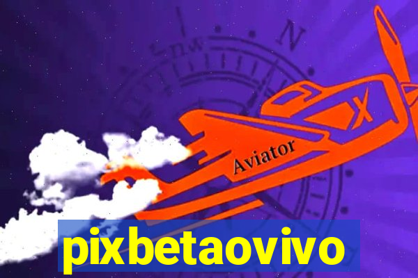 pixbetaovivo