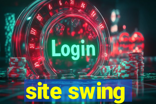 site swing