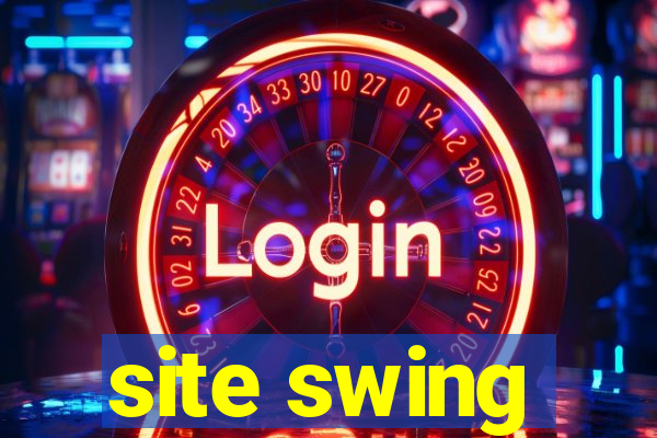 site swing