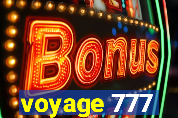 voyage 777