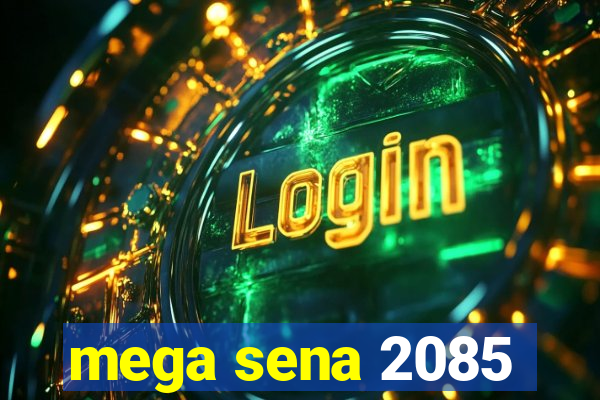 mega sena 2085