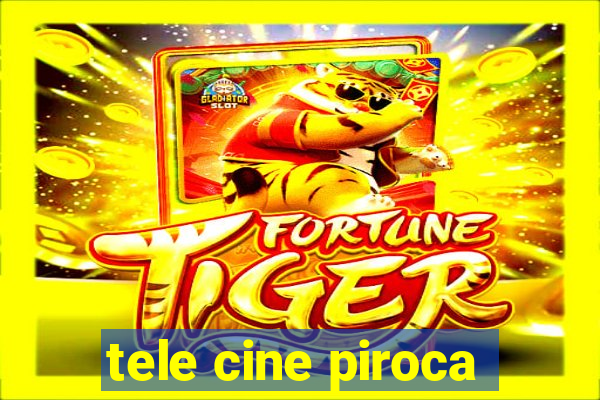 tele cine piroca