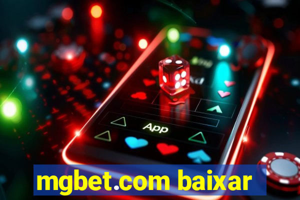 mgbet.com baixar