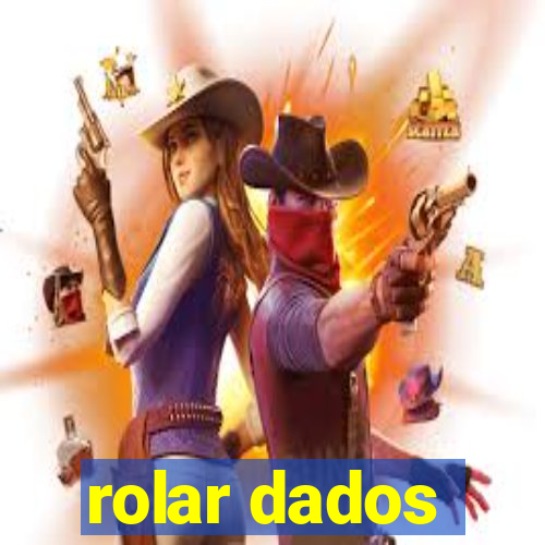 rolar dados