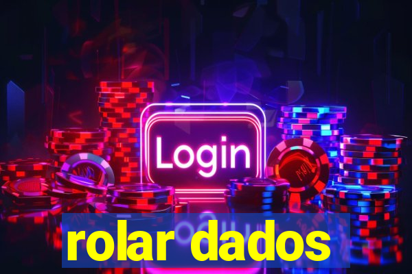 rolar dados