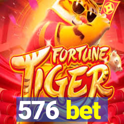 576 bet