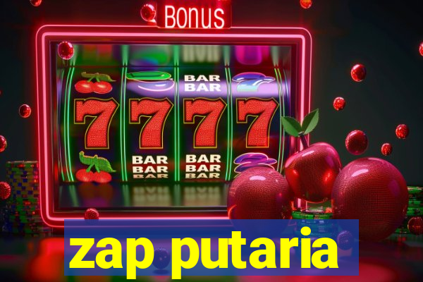 zap putaria