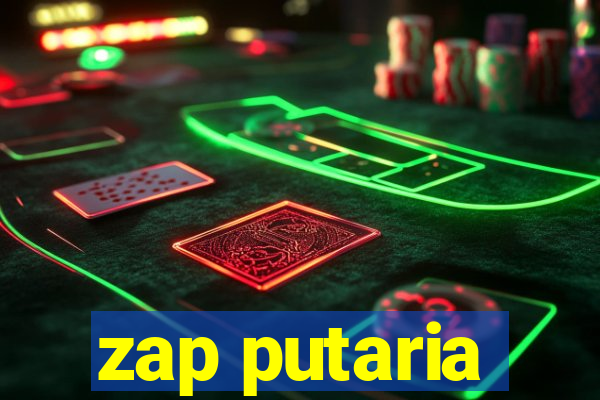 zap putaria