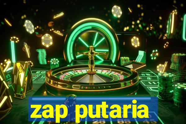 zap putaria