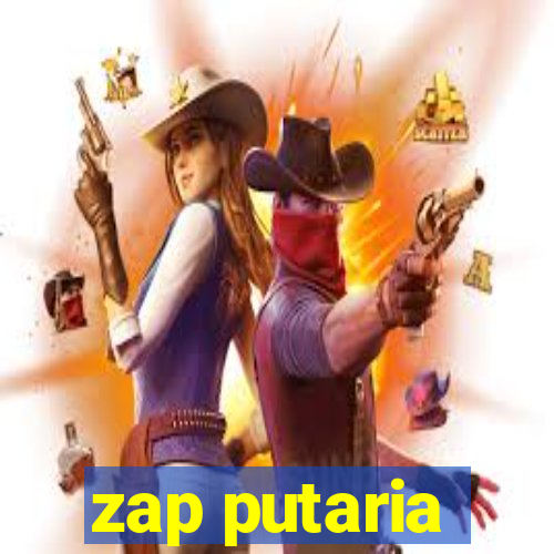 zap putaria