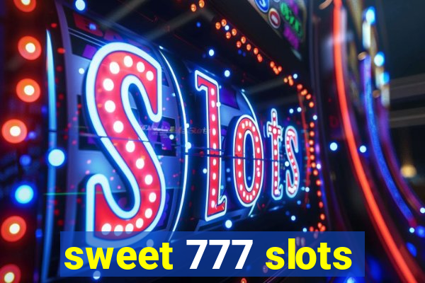 sweet 777 slots