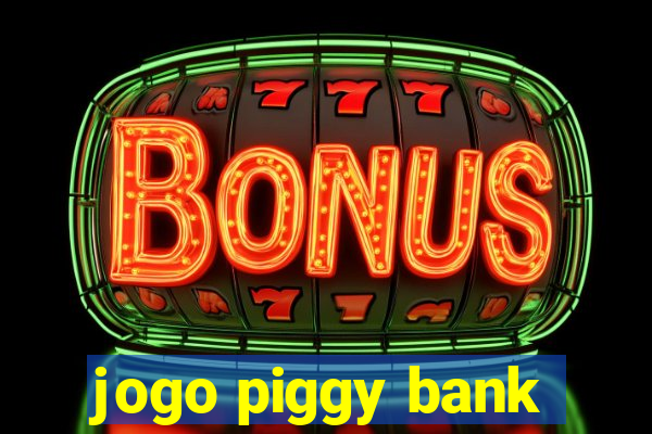 jogo piggy bank