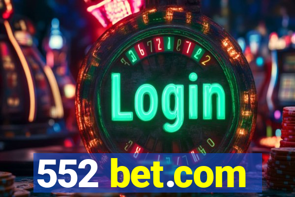 552 bet.com