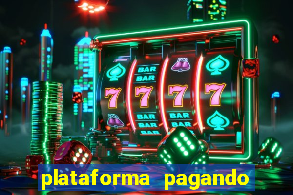 plataforma pagando no cadastro fortune tiger