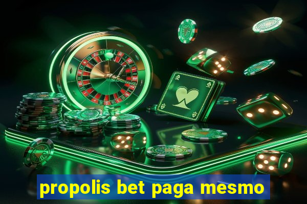 propolis bet paga mesmo