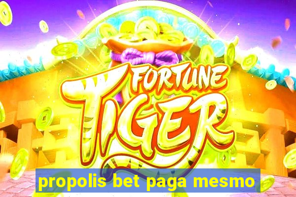 propolis bet paga mesmo