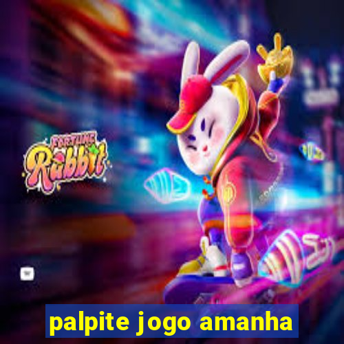 palpite jogo amanha