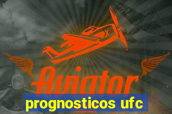 prognosticos ufc