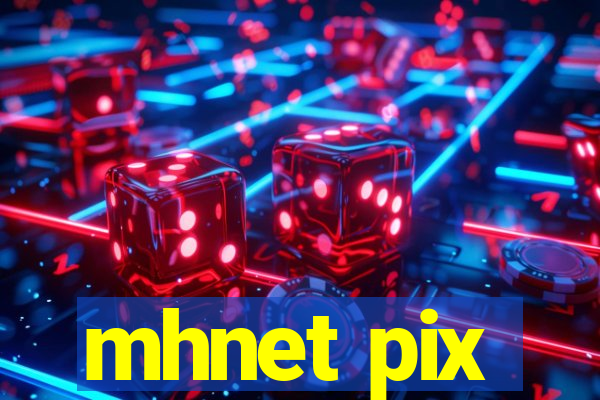 mhnet pix